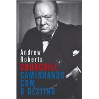 Churchill - Caminhando com o Destino