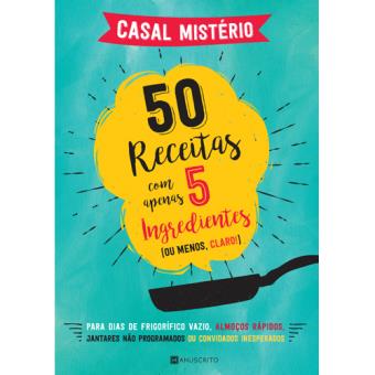 50 Receitas com Apenas 5 Ingredientes