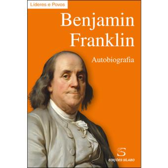 Benjamin Franklin - Autobiografia