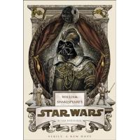 William Shakespeare's Star Wars: Verily, a New Hope