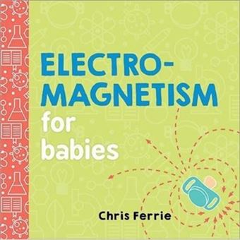 Electromagnetism for Babies - 1