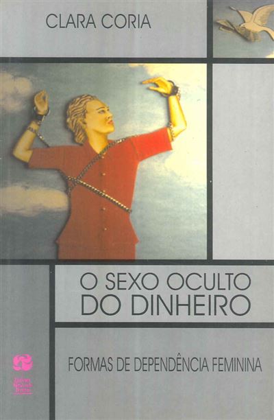 O Sexo Oculto Do Dinheiro Formas De Depend Ncia Feminina Brochado Clara Coria Compra