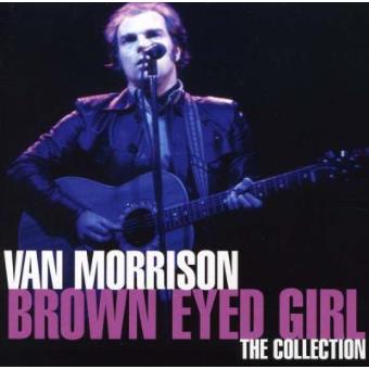 Brown Eyed Girl: The Collection