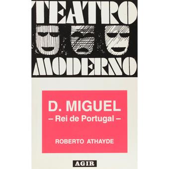 D. Miguel - Rei de Portugal