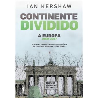 Continente Dividido: A Europa, 1950-2017