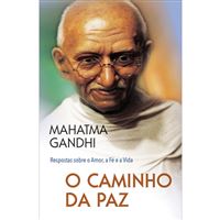 O Caminho da Paz: Respostas sobre o Amor, a Fé