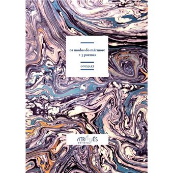Os Modos do Mármore + 3 Poemas