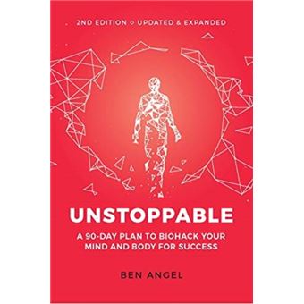 Unstopable Plan Unstoppable : A 90-Day Plan To Biohack Your Mind And Body For Success ...