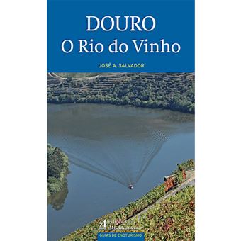 Douro, o Rio do Vinho