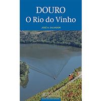 Douro, o Rio do Vinho