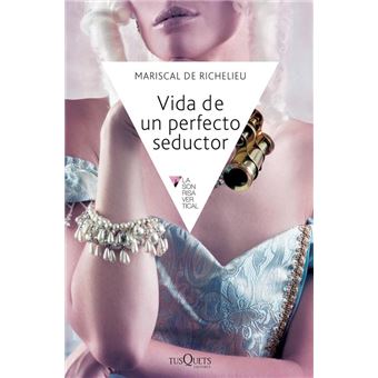 Vida de un perfecto seductor