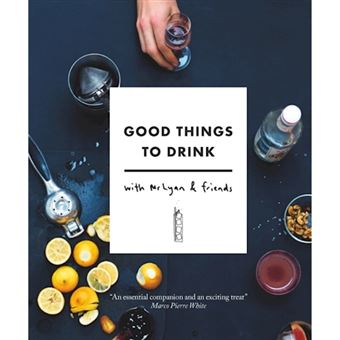Good Things to Drink with Mr Lyan and Friends