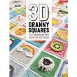 3D Granny Squares: 100 crochet patterns for pop-up granny squares: Semaan,  Celine, Moore, Sharna, Moore, Caitie: 9781446307434: Books 