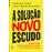A Solução Novo Escudo_0
