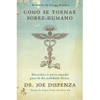 Como se Tornar Sobre-Humano