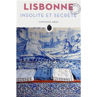 Lisbonne Insolite et Secrete - 1