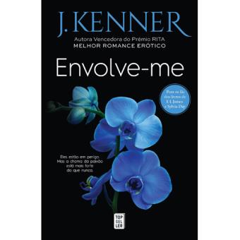 Saga Stark Internacional - Livro 3: Envolve-me