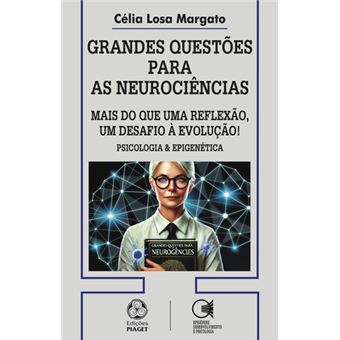Grandes Questões para as Neurociências - 1