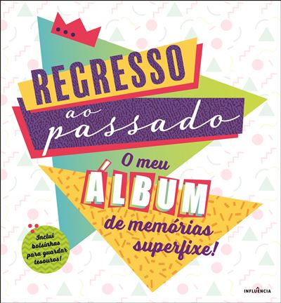 Vários Autores Regresso ao Passado - O Meu Álbum de Memórias Superfixe!