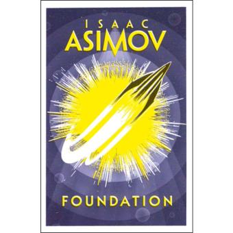 The Foundation Series - Book 3: Foundation