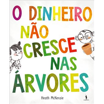 O Dinheiro Não Cresce nas Árvores - 1