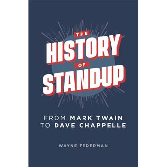 The History of Stand-Up - From Mark Twain to Dave Chappelle - 1