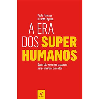 A Era dos Super-Humanos