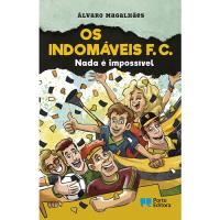 Os Indomáveis F. C. - Livro 2: Nada é Impossível