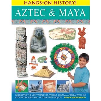 Hands-on history! aztec & maya - Fiona MacDonald - Compra Livros na Fnac.pt