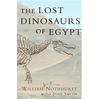 The Lost Dinosaurs of Egypt