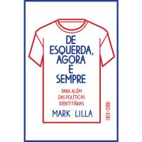 De Esquerda, Agora e Sempre