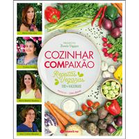Cozinhar ComPaixão: Receitas Veganas 100% Nacionais