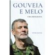 Gouveia e Melo - Uma Biografia