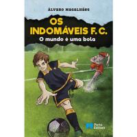 Os Indomáveis F. C. - Livro 1: O Mundo é Uma Bola