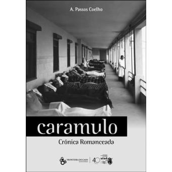 Caramulo: Crónica Romanceada - 1