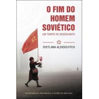 O Fim do Homem Soviético