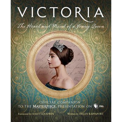 Victoria - The Heart and Mind of a Young Queen Official Companion