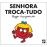Senhora Troca-Tudo_0