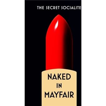 Naked In Mayfair Brochado Socialite The Secret Compra Livros Na Fnac Pt