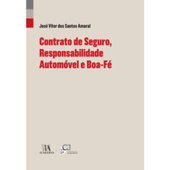 Contrato de Seguro, Responsabilidade Automóvel e Boa-Fé