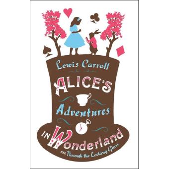 Alice's Adventures in Wonderland and Through the Looking Glass