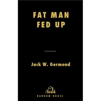 Fat Man Fed Up - 1
