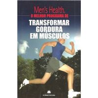O Melhor Programa de Transformar Gordura em Músculos