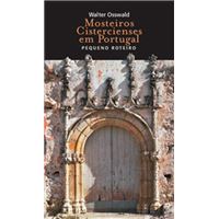 Mosteiros Cistercienses em Portugal: Pequeno Roteiro