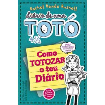 Diário de Uma Totó - Livro 4 ½: Como Totozar o Teu Diário