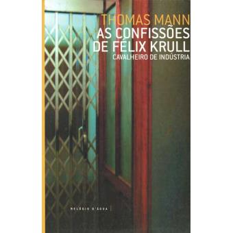 As Confissões de Félix Krull - Cavalheiro de Indústria