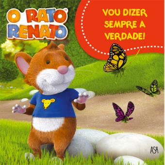O Rato Renato - Livro 6: Vou Dizer Sempre a Verdade!