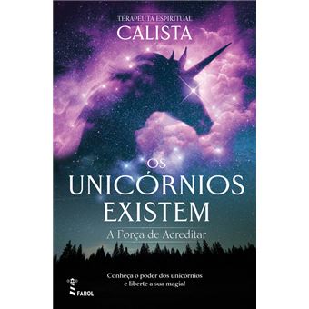 Os Unicórnios Existem: A Força de Acreditar