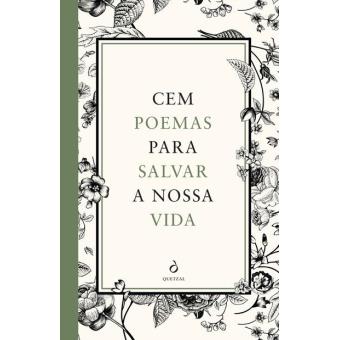 Cem Poemas Para Salvar a Nossa Vida