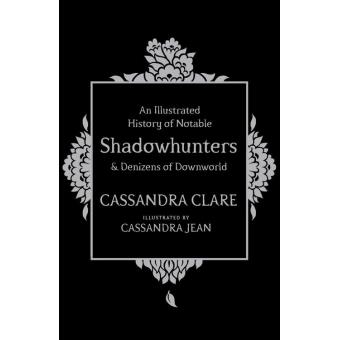 An Illustrated History of Notable Shadowhunters and Denizens of Downworld